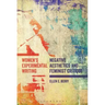 Women's Experimental Writing: Negative Aesthetics and Feminist Critique