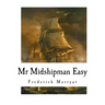 MR Midshipman Easy: A Novel of the Napoleonic Wars