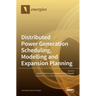 Distributed Power Generation Scheduling, Modelling and Expansion Planning