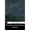 The House with the Green Shutters