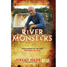 River Monsters: True Stories of the Ones That Didn't Get Away