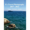 X's Travel Photography 2017 - 2022: France, Germany, and Croatia