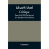 Ackworth School Catalogue: Being A List Of All The Boys And Girls Educated At That Institution, From Its Commencement In 1779, To The Present Period