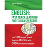English: Fast Track Learning For Italian Speakers: The 1000 most used English words with 3.000 phrase examples.