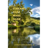 Streams that Make Glad
