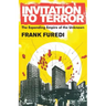 Invitation to Terror: The Expanding Empire of the Unknown