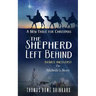 The Shepherd Left Behind: A New Fable for Christmas