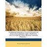 Correspondence Class Course in Yogi Philosophy and Oriental Occultism by Yogi Ramacharaka [Pseud.] ...
