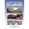 Glory Days at Delaware: The Completely Unofficial Modern History of College Life in Newark, DE UD 1987 - 2007