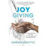 Joy Giving: Practical Wisdom from the First Christians and the Global Church
