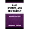 Law, Science, and Technology: Historical and Social Context