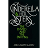 Cinderella and Her Sisters: The Envied and the Envying
