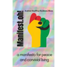 Manifest.oh!: a manifesto for peace and convivial living