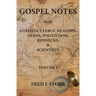Gospel Notes: For Atheists, Clergy, Heathen, Nerds, Politicians, Rednecks, & Scientists