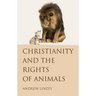 Christianity and the Rights of Animals
