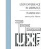 User Experience in Libraries Yearbook 2023: culture, challenge, transformation