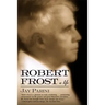 Robert Frost: A Life