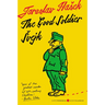 The Good Soldier Svejk and His Fortunes in the World War: Translated by Cecil Parrott. with Original Illustrations by Josef Lada.