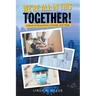 We'Re All in This Together!: A Book of Quarantine, Comedy, and Hope
