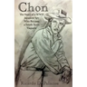 Chon: The Story of a WWII Japanese Spy Who Became a South Texas Vaquero