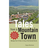 Tales from a Mountain Town: Musings from 25 years of living in the Colorado Rockies