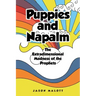 Puppies and Napalm: The Extradimensional Madness of the Prophets