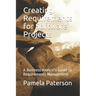 Creating Requirements for Software Projects: A Business Analyst's Guide to Requirements Management