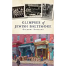 Glimpses of Jewish Baltimore