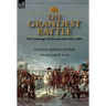 The Grandest Battle: the Campaign of Ulm and Austerlitz, 1805