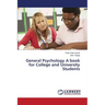 General Psychology a Book for College and University Students