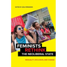 Feminists Rethink the Neoliberal State: Inequality, Exclusion, and Change