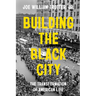 Building the Black City: The Transformation of American Life