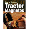 How to Restore Tractor Magnetos