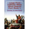 Title Large Print Catholic Bible Word Search Fun Book 1: Gospel of Matthew
