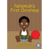 Nehemiah's First Christmas