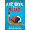 Leadership Secrets of a Slug
