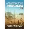 The Cannery Row Murders: A John Granville & Emily Turner Historical Mystery