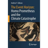 The Event Horizon: Homo Prometheus and the Climate Catastrophe