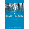 Dad's Book - Volume I