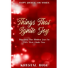 Happy Journal For Women: Things That Ignite Joy - Discover The Hidden Joys In Life That Elude You