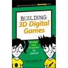 Building 3D Digital Games: Design and Program 3D Games