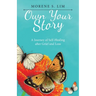 Own Your Story: A Journey of Self-Healing After Grief and Loss