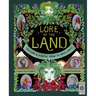 Lore of the Land: Folklore & Wisdom from the Wild Earth