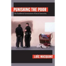 Punishing the Poor: The Neoliberal Government of Social Insecurity
