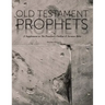 Old Testament Prophets: A Supplement to The Preacher's Outline & Sermon Bible (KJV)