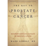 The Key to Prostate Cancer: 30 Experts Explain 15 Stages of Prostate Cancer