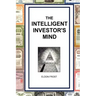 The Intelligent Investor's Mind: The Psychology and Philosophy of Smart Investing