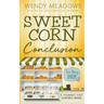 Sweet Corn Conclusion