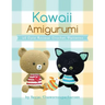 Kawaii Amigurumi: 28 Cute Animal Crochet Patterns