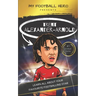 My Football Hero: Trent Alexander-Arnold: Learn all about your favourite footballing star